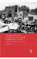 Xinjiang and the Expansion of Chinese Communist Power