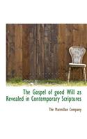 The Gospel of Good Will as Revealed in Contemporary Scriptures