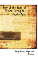 View of the State of Europe During the Middle Ages