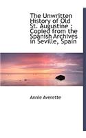 The Unwritten History of Old St. Augustine