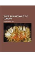 Ways and Days Out of London