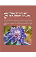 Montgomery County Law Reporter (Volume 22)
