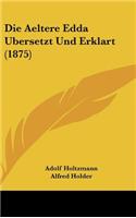 Die Aeltere Edda Ubersetzt Und Erklart (1875)