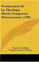 Promptuario de La Theologia Moral, Compuesto Primeramente (1780)