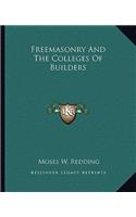 Freemasonry And The Colleges Of Builders