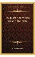 Right and Wrong Uses of the Bible