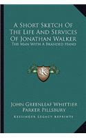 Short Sketch of the Life and Services of Jonathan Walker