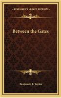Between the Gates