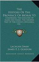 The History Of The Province Of Moray V3