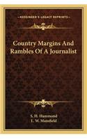 Country Margins And Rambles Of A Journalist