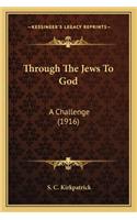 Through the Jews to God