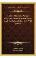 Merry's Museum, Parley's Magazine, Woodworth's Cabinet and the Schoolfellow V39-V40 (1860)