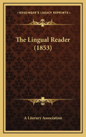 The Lingual Reader (1853)