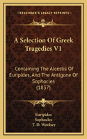 A Selection Of Greek Tragedies V1