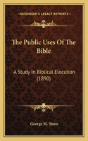 Public Uses Of The Bible