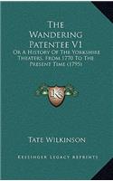 The Wandering Patentee V1