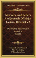 Memoirs, And Letters And Journals Of Major General Riedesel V2