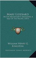 Mary Liddiard: Or The Missionary's Daughter, A Tale Of The Pacific (1873)