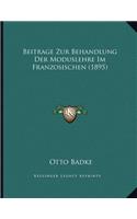 Beitrage Zur Behandlung Der Moduslehre Im Franzosischen (1895)