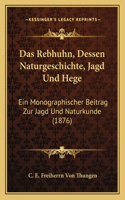 Rebhuhn, Dessen Naturgeschichte, Jagd Und Hege