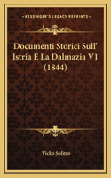 Documenti Storici Sull' Istria E La Dalmazia V1 (1844)