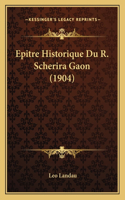 Epitre Historique Du R. Scherira Gaon (1904): (French)
