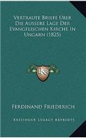 Vertraute Briefe Uber Die Aussere Lage Der Evangelischen Kirche In Ungarn (1825)