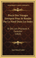 Precis Des Voyages Entrepris Pour Se Rendre Par Le Nord Dans Les Indes