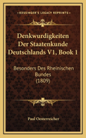 Denkwurdigkeiten Der Staatenkunde Deutschlands V1, Book 1: Besonders Des Rheinischen Bundes (1809)