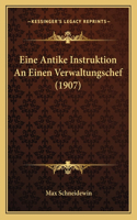 Eine Antike Instruktion An Einen Verwaltungschef (1907)