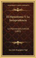 El Hipnotismo Y La Jurisprudencia
