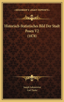 Historisch-Statistisches Bild Der Stadt Posen V2 (1878)