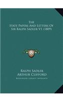 The State Papers And Letters Of Sir Ralph Sadler V1 (1809)