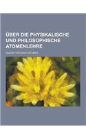 Uber Die Physikalische Und Philosophische Atomenlehre