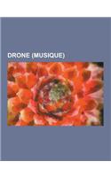 Drone (Musique): Jerome Joy, La Monte Young, Klaus Schulze, Tangerine Dream, Robert Fripp, Brian Eno, Drone, Phill Niblock, Eliane Radi(French)