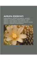 Avrupa Edebiyat: Alman Edebiyat, Azerbaycan Edebiyat, Britanya Edebiyat, Fin Edebiyat, Frans Z Edebiyat, Gurcu Edebiyat, Kazak Edebiyat(Turkish)
