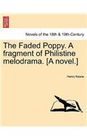 Faded Poppy. a Fragment of Philistine Melodrama. [A Novel.]