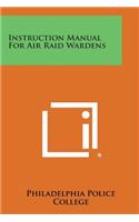 Instruction Manual for Air Raid Wardens: (English)