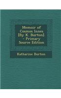 Memoir of Cosmos Innes [By K. Burton].: (English)