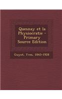 Quesnay Et La Physiocratie