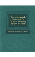 Une Ambassade Francaise En Chine