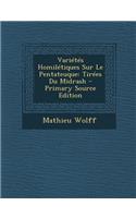 Varietes Homiletiques Sur Le Pentateuque: Tirees Du Midrash - Primary Source Edition