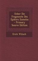 Ueber Die Fragmente Des Epikers Eumelos - Primary Source Edition
