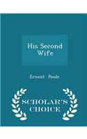 His Second Wife - Scholar's Choice Edition