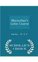 Macmillan's Latin Course - Scholar's Choice Edition