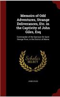 Memoirs of Odd Adventures, Strange Deliverances, Etc. in the Captivity of John Giles, Esq