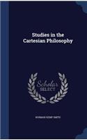 Studies in the Cartesian Philosophy