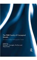 The FRBR Family of Conceptual Models
