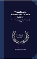 Travels and Researches in Asia Minor
