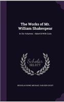 The Works of Mr. William Shakespear